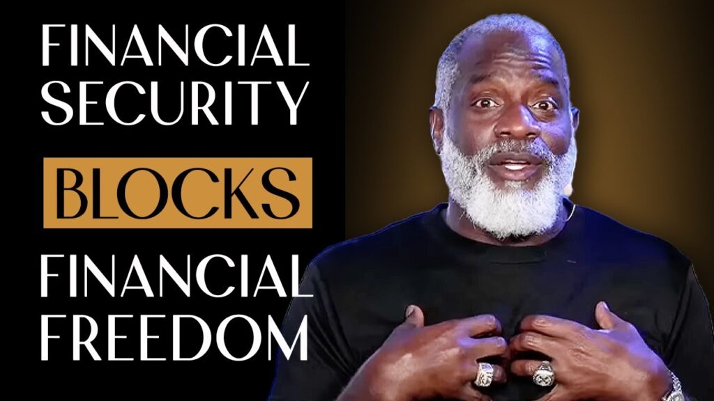 Why Financial Security Blocks Financial Freedom