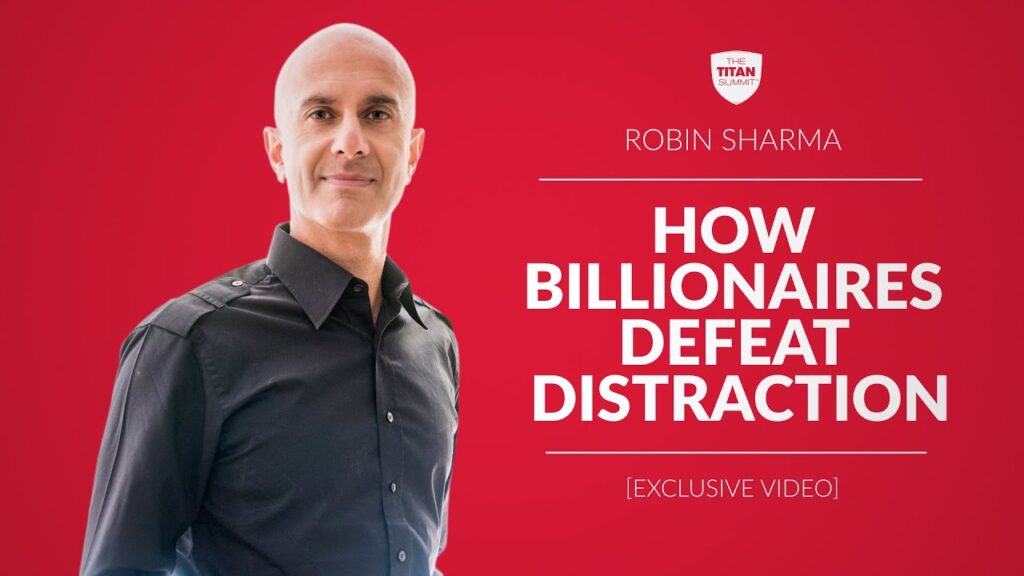 Como Bilionários Derrotam A Distração | Robin Sharma