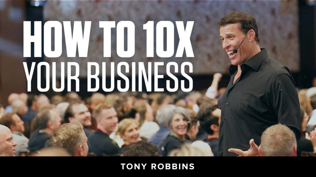 How To 10X Your Business | Tony Robbins Podcast