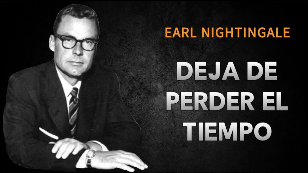 How To Master The Art Of Time Management | Earl Nightingale, Jim Rohn, Brian Tracy In Spanish