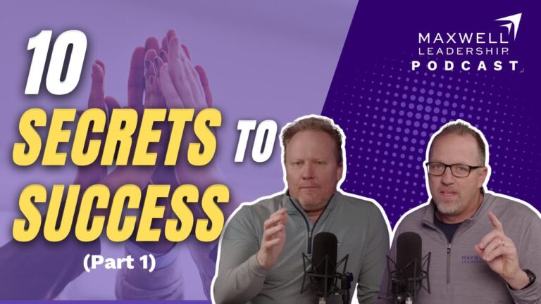 10 Secretos Para El Éxito (Parte 1) (Podcast De Liderazgo Maxwell)